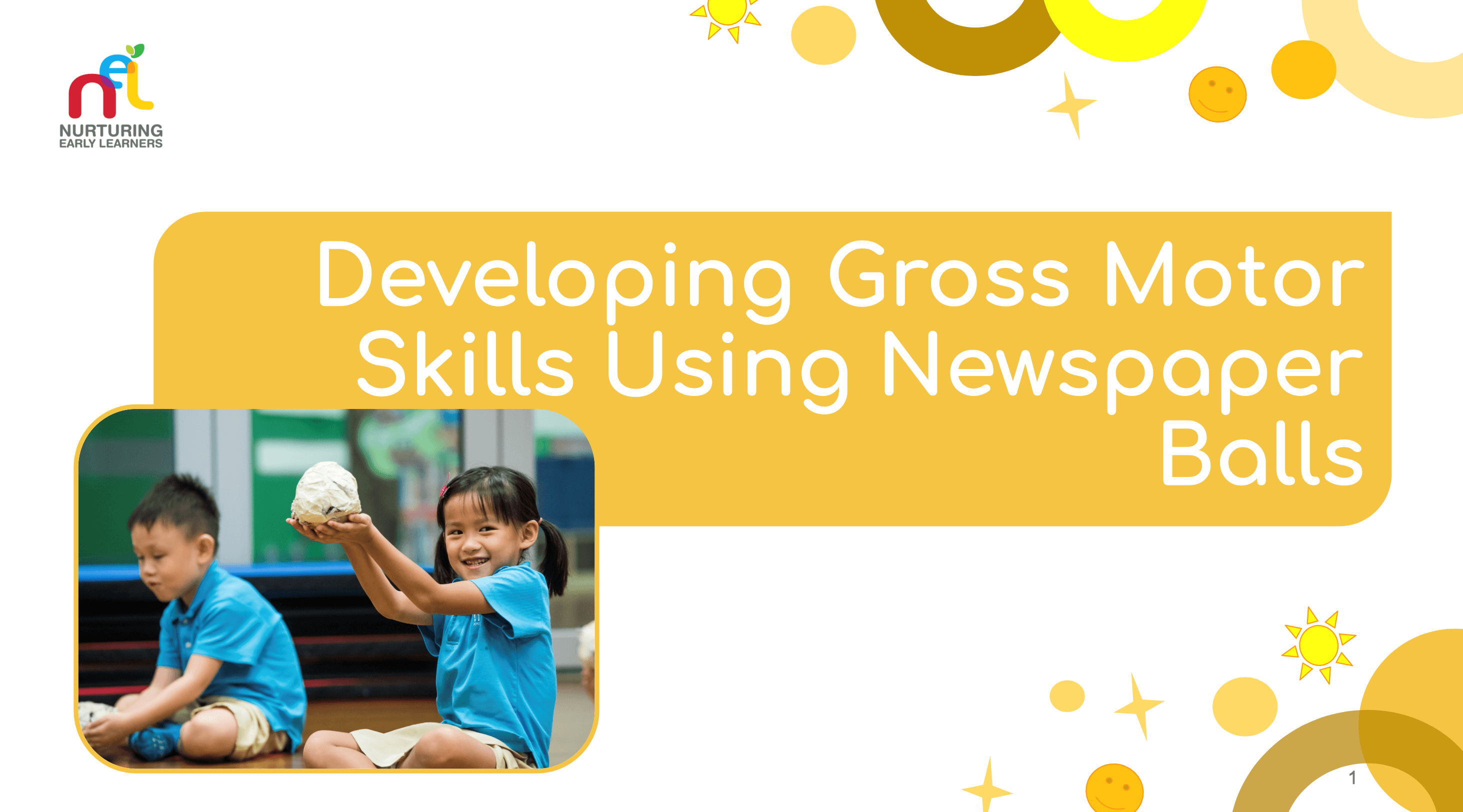 slides on developing gross motor skills using newspaper balls with image of child holding a newspaper ball